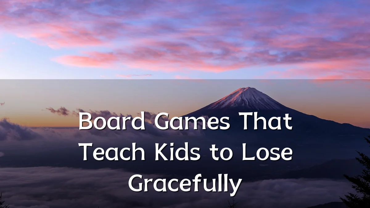 Board Games That Teach Kids to Lose Gracefully