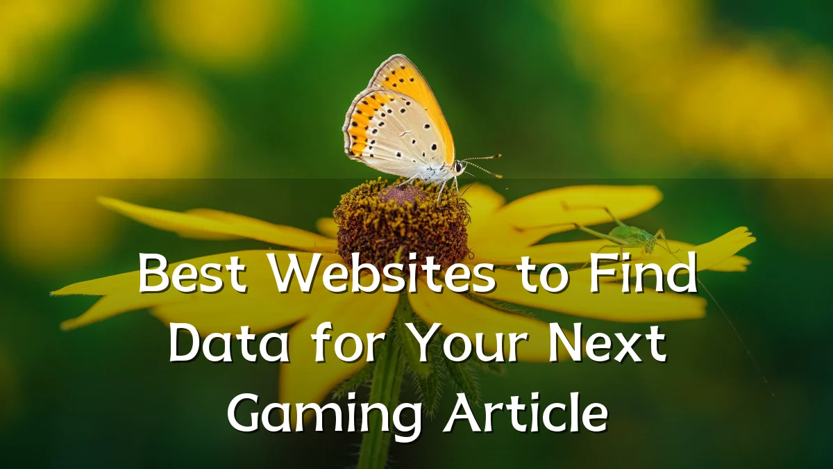 Best Websites to Find Data for Your Next Gaming Article