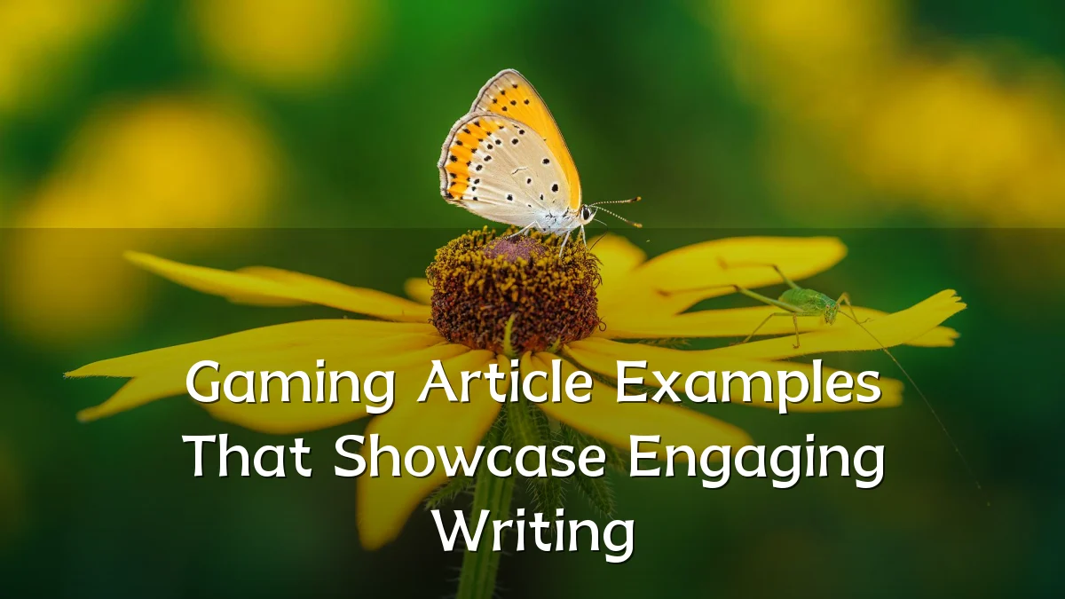 Gaming Article Examples That Showcase Engaging Writing