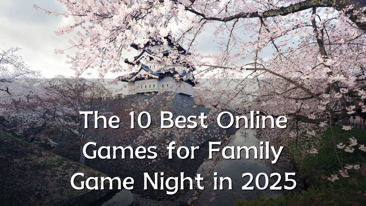 The 10 Best Online Games for Family Game Night in 2025